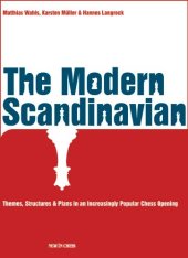 book The Modern Scandinavian: Themes, Structures & Plans in an Increasingly Popular Chess Opening  