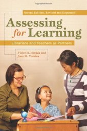 book Assessing for Learning: Librarians and Teachers as Partners, Revised and Expanded  