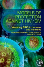 book Models of Protection Against HIV⁄SIV: Avoiding AIDS in Humans and Monkeys  