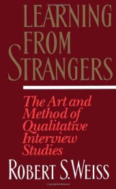 book Learning from strangers: the art and method of qualitative interview studies  