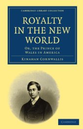 book Royalty in the New World: Or, the Prince of Wales in America