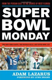 book Super Bowl Monday: From the Persian Gulf to the Shores of West Florida: the New York Giants, the Buffalo Bills and Super Bowl XXV  