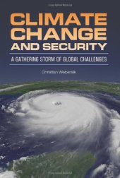 book Climate Change and Security: A Gathering Storm of Global Challenges (Security and the Environment)  