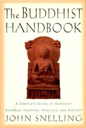 book The Buddhist handbook: a complete guide to Buddhist teaching, practice, history and schools