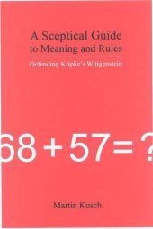 book Sceptical Guide to Meaning and Rules: Defending Kripke’s Wittgenstein  