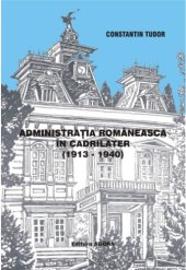 book Administraţia românească în Cadrilater (1913-1940)  