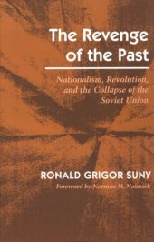 book The Revenge of the Past: Nationalism, Revolution, and the Collapse of the Soviet Union  