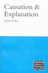 book Causation and Explanation (Central Problems of Philosophy)  