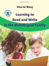 book Learning to Read and Write in the Multilingual Family  