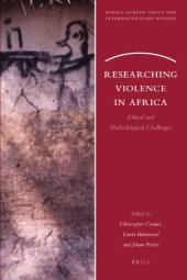 book Researching Violence in Africa: Ethical and Methodological Challenges (Africa-Europe Group for Interdisciplinary Studies, 6)  