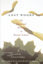 book Lost Woods: The Discovered Writing of Rachel Carson  