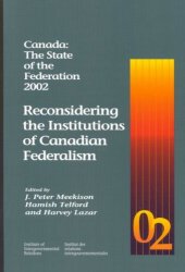 book Canada: The State Of The Federation 2002: Reconsidering The Institutions Of Canadian Federalism  