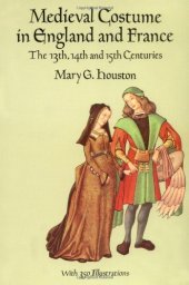 book Medieval Costume in England and France: The 13th, 14th and 15th Centuries (Dover Fashion and Costumes)  