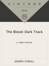 book Blood-Dark Track: A Family History  