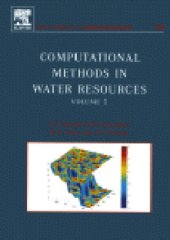 book Computational methods in water resources: proceedings of the XVth International Conference on Computational Methods in Water Resources (CMWR XV), June 13-17, 2004, Chapel Hill, NC, USA, Òîì 1  