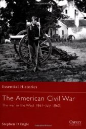 book The American Civil War: Vol. 2: The War in the West, 1861 – July 1863 (Essential Histories)  