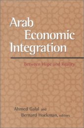 book Arab Economic Integration: Between Hope and Reality  