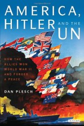 book America, Hitler and the UN: How the Allies Won World War II and Forged Peace