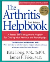 book The Arthritis Helpbook: A Tested Self-Management Program for Coping with Arthritis and Fibromyalgia  