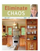 book Eliminate Chaos: The 10-Step Process to Organize Your Home and Life  