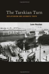 book The Tarskian Turn: Deflationism and Axiomatic Truth  