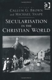 book Secularisation in the Christian World: Essays in Honour of Hugh McLeod  