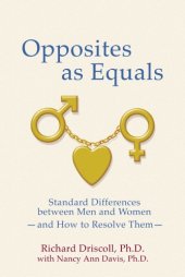 book Opposites as Equals: Standard Differences Between Men and Women and How to Resolve Them  