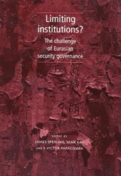 book Limiting institutions? The challenge of Eurasian security governance  