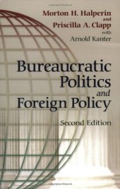 book Bureaucratic Politics and Foreign Policy  