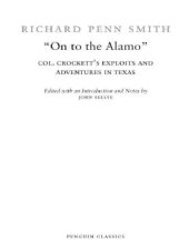 book 'On to the Alamo': Col. Crockett's exploits and adventures in Texas  