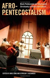 book Afro-Pentecostalism: Black Pentecostal and Charismatic Christianity in History and Culture  