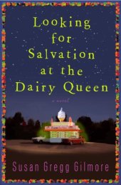 book Looking for Salvation at the Dairy Queen  