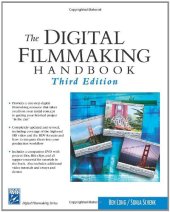 book The Digital Filmmaking Handbook , Third Edition (Digital Filmmaking Series)  