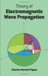 book Theory of Electromagnetic Wave Propagation (Dover Books on Physics & Chemistry)  