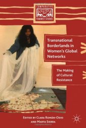 book Transnational Borderlands in Women's Global Networks: The Making of Cultural Resistance (Comparative Feminist Studies)  