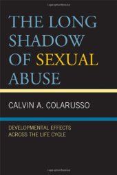 book The Long Shadow of Sexual Abuse: Developmental Effects across the Life Cycle  