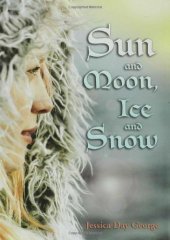 book Sun and Moon, Ice and Snow  