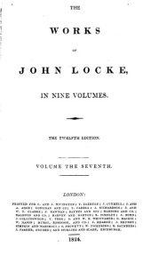 book The Works of John Locke in 9 volumes, vol. 7 (1824)  