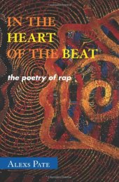 book In the Heart of the Beat: The Poetry of Rap (African American Cultural Theory and Heritage)  