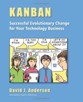 book Kanban: Successful Evolutionary Change for Your Technology Business  