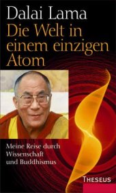 book Die Welt in einem einzigen Atom: Meine Reise durch Wissenschaft und Buddhismus  