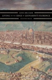 book Living on the Edge in Leonardo's Florence: Selected Essays  