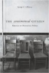 book The Sentimental Citizen: Emotion in Democratic Politics  