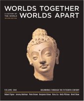 book Worlds Together, Worlds Apart, Volume 1: A History of the World: From the Beginnings of Humankind through the Black Death, Second edition  