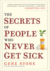 book The Secrets of People Who Never Get Sick  