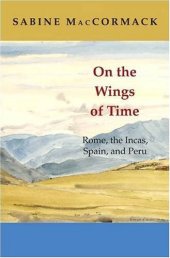 book On the Wings of Time: Rome, the Incas, Spain, and Peru  