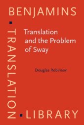 book Translation and the Problem of Sway (Benjamins Translation Library, 92)  