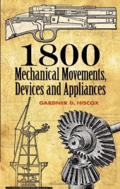 book 1800 Mechanical Movements, Devices and Appliances (Dover Science Books)  