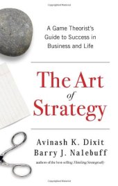 book The Art of Strategy: A Game Theorist's Guide to Success in Business and Life  