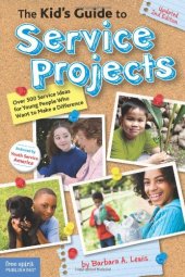 book The Kid's Guide to Service Projects: Over 500 Service Ideas for Young People Who Want to Make a Difference  